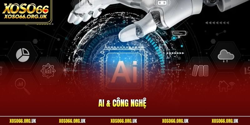 AI & Công Nghệ