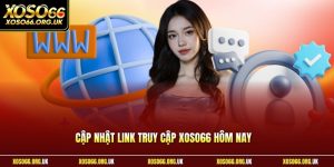 Cập nhật link truy cập XOSO66 hôm nay