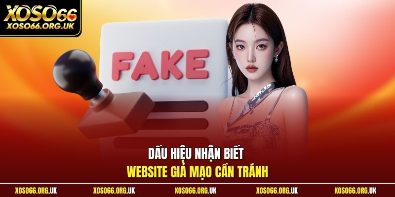 Dấu hiệu nhận biết website giả mạo cần tránh