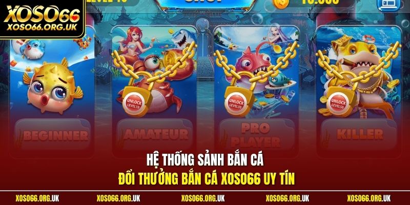 Hệ thống sảnh bắn cá đổi thưởng bắn cá XOSO66 uy tín