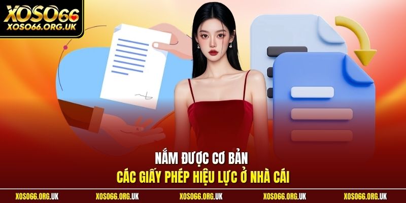 Nắm được cơ bản các giấy phép hiệu lực ở nhà cái