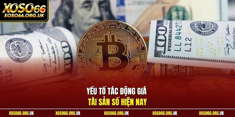 Yếu tố tác động giá tài sản số hiện nay